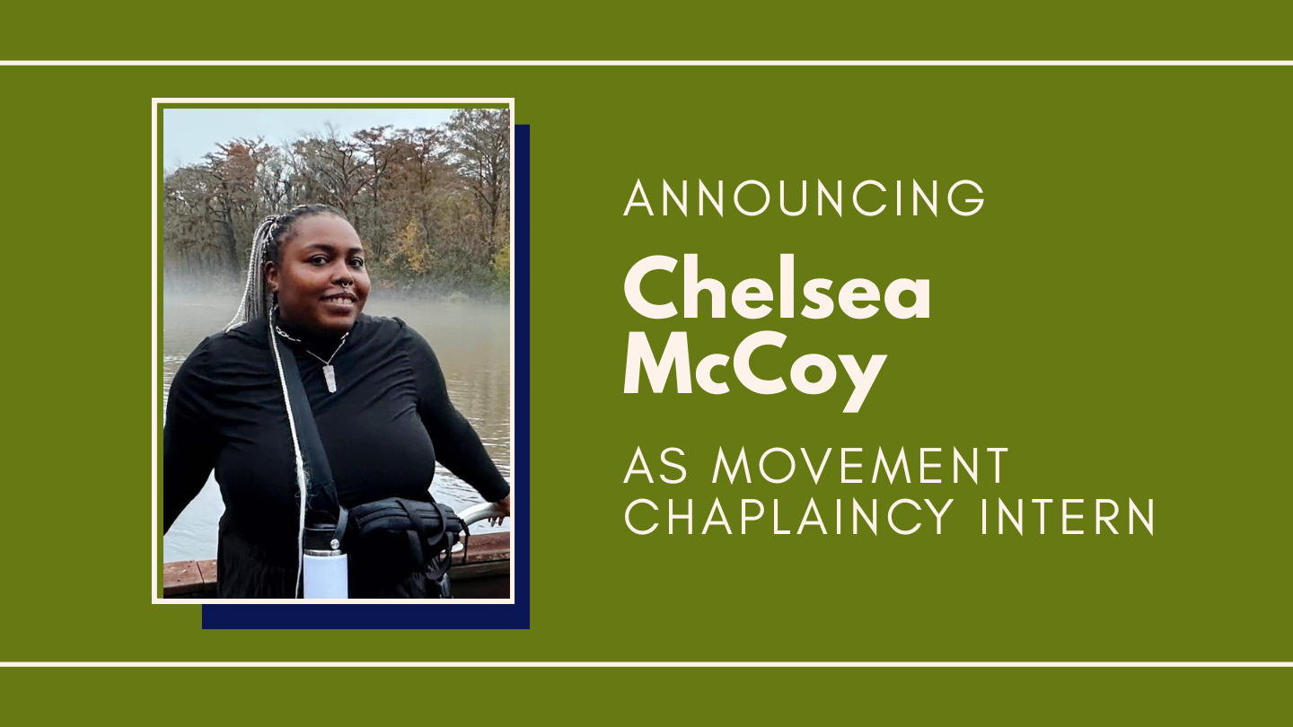 Announcing Chelsea McCoy as movement chaplaincy intern